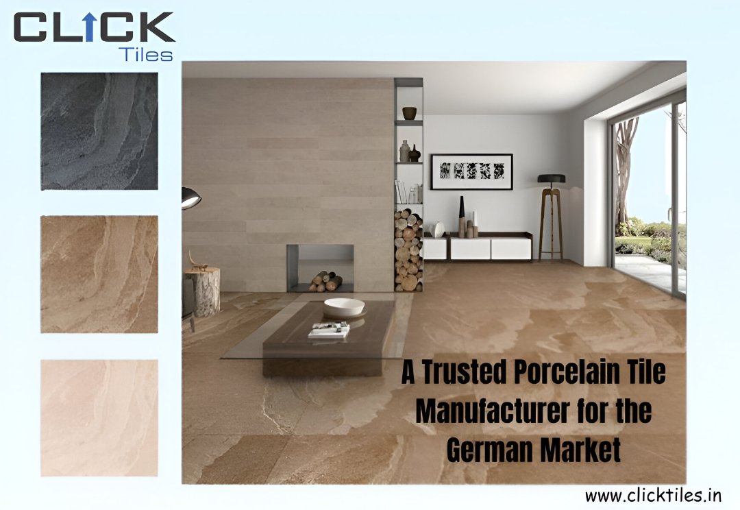 A Trusted Porcelain Tile Manufacturer for the German Market