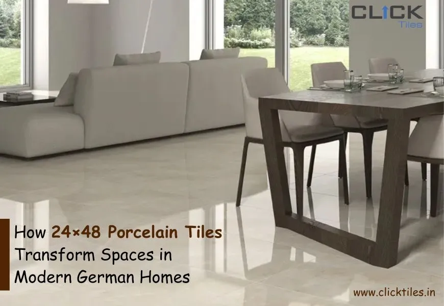 How 24x48 Porcelain Tiles Transform Spaces in Modern German Homes