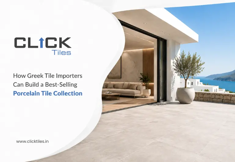 How Greek Tile Importers Can Build a Best-Selling Porcelain Tile Collection